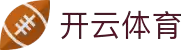 开云·体育(kaiyun)官方网站_KAIYUN SPORT